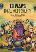 13 Ways to Kill Your Community 2nd Edition (en Inglés)