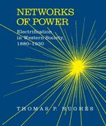 Networks of Power: Electrification in Western Society, 1880-1930 de Thomas Parke Hughes(Johns Hopkins Univ pr)