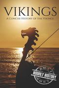 Vikings: A Concise History of the Vikings