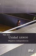 Unidad 120050 : Objetivo : Independencia (proyecto Argán: Novela)