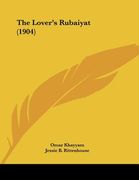 the lover's rubaiyat (1904) (en Inglés)