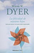 La Felicidad de Nuestros Hijos