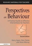 Perspectives on Behaviour: A Practical Guide to Effective Interventions for Teachers