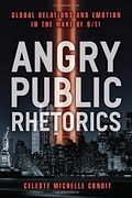 Angry Public Rhetorics (Configurations: Critical Studies of World Politics) (en Inglés)