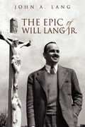 The Epic of Will Lang jr. (en Inglés)