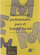 Yacimientos profesionales para el trabajo social : nuevas perspectivas de intervención