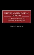 Chemical-Biological Defense: U. S. Military Policies and Decisions in the Gulf war (en Inglés)