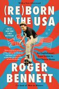 Reborn in the USA: An Englishman's Love Letter to His Chosen Home (en Inglés)
