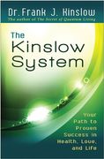 kinslow system: your path to proven success in health, love, and life