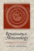 Renaissance Meteorology: Pomponazzi to Descartes (en Inglés)