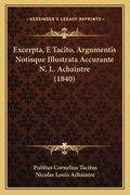 Excerpta, E Tacito, Argumentis Notisque Illustrata Accurante N. L. Achaintre (1840) (en Francés)