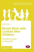 Social Work With Looked After Children (Transforming Social Work Practice Series) (en Inglés)