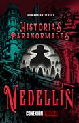 Conexión Enigma 3: Historias Paranormales De Medellín