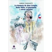 La Historia de don Crispín, Doña Anita, el Guaripola y Otros Cuentos