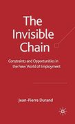 the invisible chain: constraints and opportunities in the new world of employment (en Inglés)