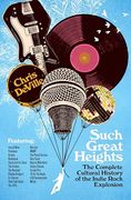 Such Great Heights: The Complete Cultural History of the Indie Rock Explosion (en Inglés)