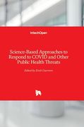 Science-Based Approaches to Respond to COVID and Other Public Health Threats