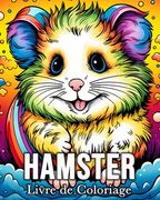 Hamaster Livre de Coloriage: 50 Images Mignonnes pour Lutter Contre le Stress et se Détendre (en Francés)