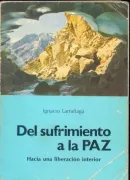 Del sufrimiento a la Paz - Hacia una liberacion interior