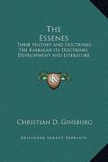 the essenes: their history and doctrines; the kabbalah its doctrines, development and literature (en Inglés)