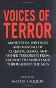 Voices of Terror: Manifestos, Writings and Manuals of Al Qaeda, Hamas, and other Terrorists from around the World and Throughout the Ages (en Inglés)