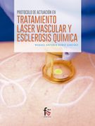Protocolo de Actuación en el Tratamiento Láser Vascular y Esclerosis Química (Ciencias Sanitarias)