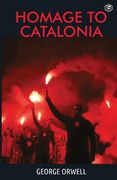 Homage To Catalonia (en Inglés)