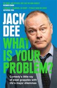 What Is Your Problem?: Comedy's Little Ray of Sleet Grapples with Life's Major Dilemmas (en Inglés)