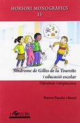 Síndrome de Gilles de la Tourette i Educació Escolar Dificultats i Adaptacions (Horsori Monográficos) (en Catalán)