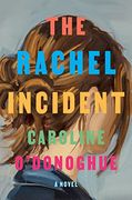 The Rachel Incident: A Novel (en Inglés)