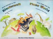 Erste Schritte in die Klavierwelt. First Steps Into the Piano World: Klavier-Vorschule für Kinder ab 4 Jahren. Gut Geeignet für den Gruppenunterricht