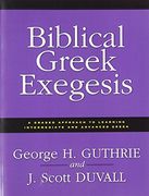 Biblical Greek Exegesis (en Inglés)