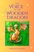 The Voice of the Wooden Dragon (en Inglés)