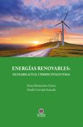 Energías Renovables. Escenario Actual y Perspectivas Futuras