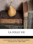 La folle vie (en Francés)