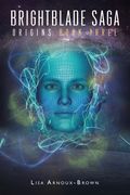 Brightblade Saga: Book Three: Origins: Book Three: (en Inglés)
