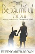 Beautiful Soul: The Life and Death of Esroy George Rowe (en Inglés)