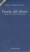 festin del deseo: hacia una teologia alimentaria