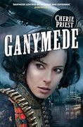 Ganymede (The Clockwork Century) (en Inglés)