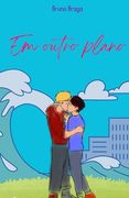 Em Outro Plano: O Amor Vencerá o Ódio (en Portugués)