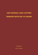 1805 Georgia Land Lottery Persons Entitled to Draws (en Inglés)