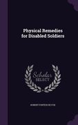 Physical Remedies for Disabled Soldiers (en Inglés)