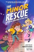The Minor Rescue: The Amazing Adventures of Noah Minor, Book 2 (en Inglés)