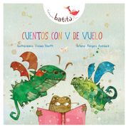 Cuentos con V de Vuelo - Col. Batitú (in Spanish)