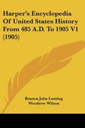 harper's encyclopedia of united states history from 485 a.d. to 1905 v1 (1905) (en Inglés)