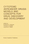 cytotoxic anticancer drugs: models and concepts for drug discovery and development: proceedings of the twenty-second annual cancer symposium detroit, (en Inglés)