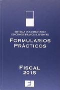 Formularios prácticos fiscal 2015 (Formularios Practicos)