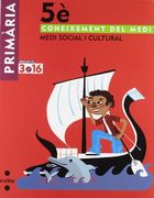 Coneixement del Medi. Medi Social i Cultural. 5 Primària. Projecte 3. 16 (en Catalán)