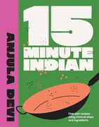 15-Minute Indian: One-Pan Recipes Using Minimal Steps and Ingredients (en Anglais)