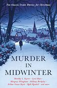 Murder in Midwinter: Ten Classic Crime Stories for Christmas (en Inglés)